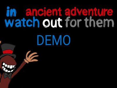 Watch out for them in ancient adventure